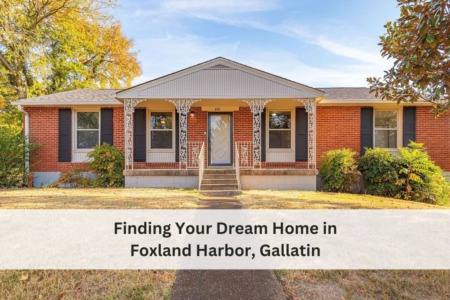Finding Your Dream Home in Foxland Harbor, Gallatin