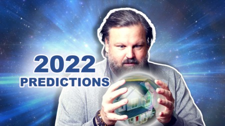2022 Real Estate Market- All Dan's Predictions