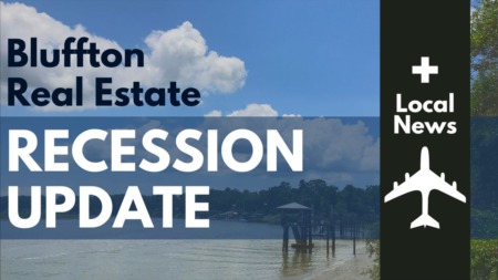 Bluffton, SC latest recession UPDATE + Local News | Market Mondays Bluffton