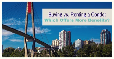 Buying vs. Renting a Condo: Which Offers More Benefits?