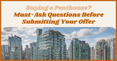 Buying a Penthouse? 5 Must-Ask Questions Before Submitting Your Offer