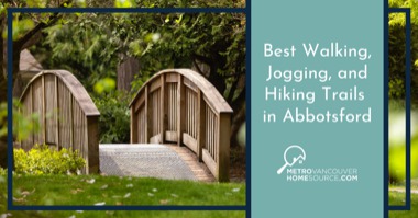 6 Best Abbotsford Trails: Walking, Jogging & Hiking Near Your Neighbourhood