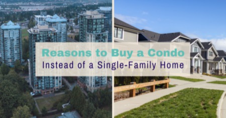 Condos vs. Single-Family Homes: 4 Reasons Condos Make Great Homes