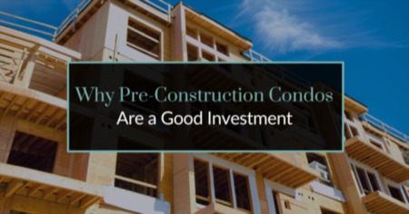 5 Things to Know Before Investing in Pre-Construction Condos: How to Get More From a Pre-Construction Condo Investment