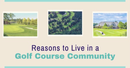 4 Benefits of Living in a Golf Course Community: Ready to Live on a Golf Course?