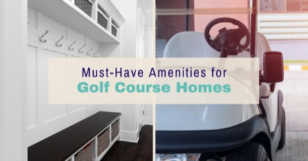 Golfer Must Haves: 4 Amenities You Need If You Live in Golf Course Home