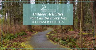 4 Outdoor Activities You Can Do Daily in Fraser Heights: Explore Tynehead Park & Surrey Bend Park