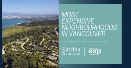 Discover the Most Expensive Neighbourhoods in Vancouver, BC