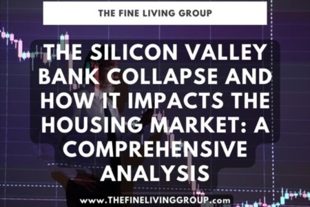 The Silicon Valley Bank Collapse and How it Impacts the Housing Market: A Comprehensive Analysis