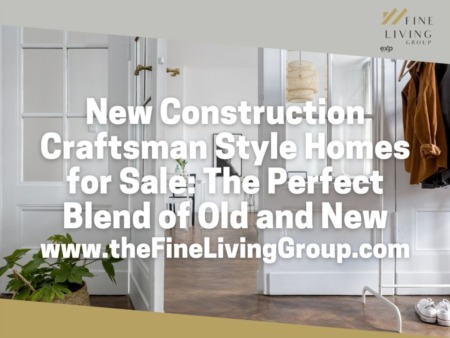 New Construction Craftsman Style Homes for Sale: The Perfect Blend of Old and New