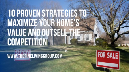 10 Proven Strategies to Maximize Your Home's Value and Outsell the Competition