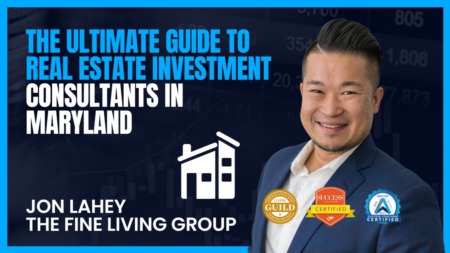 The Ultimate Guide to Real Estate Investment Consultants in Maryland