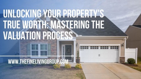 Unlocking Your Property's True Worth: Mastering the Valuation Process
