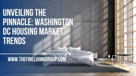 Unveiling the Pinnacle: Washington DC Housing Market Trends