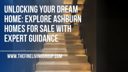 Unlocking Your Dream Home: Explore Ashburn Homes for Sale with Expert Guidance