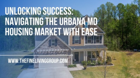 Unlocking Success: Navigating the Urbana MD Housing Market with Ease