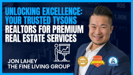 Unlocking Excellence: Your Trusted Tysons Realtors for Premium Real Estate Services