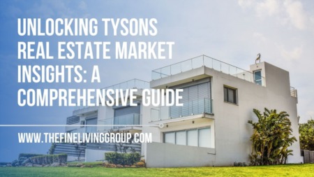  Unlocking Tysons Real Estate Market Insights: A Comprehensive Guide