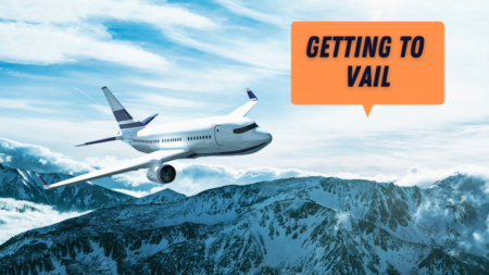 Getting to Vail: which airports access Vail Colorado?