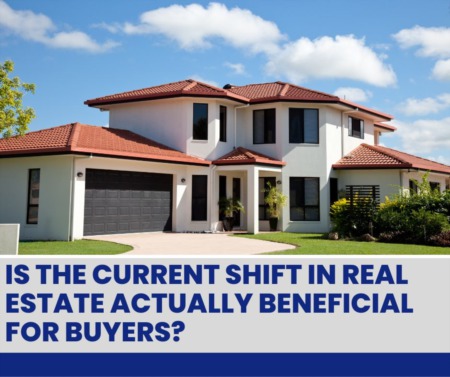 Is the Current Shift in Real Estate Actually Beneficial for Buyers?