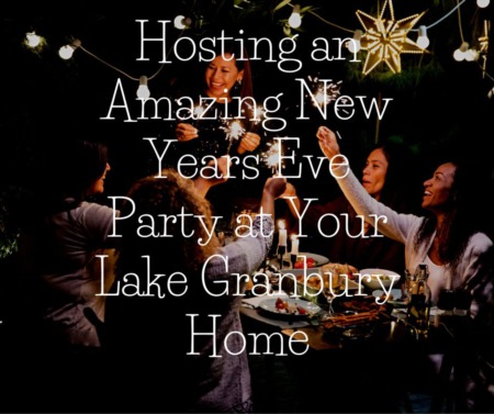 Hosting an Amazing New Years Eve Party at Your Lake Granbury Home
