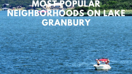Most Popular Neighborhoods on Lake Granbury