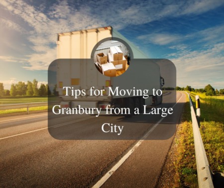 Tips for Moving to Granbury from a Large City