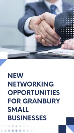 New Networking Opportunities for Granbury Small Businesses