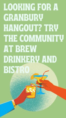 Looking for a Granbury Hangout? Try the Community at Brew Drinkery and Bistro