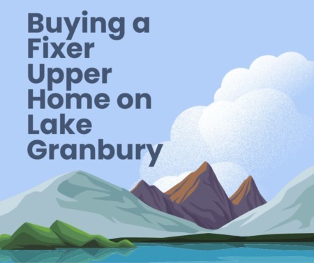 Buying a Fixer Upper Home on Lake Granbury