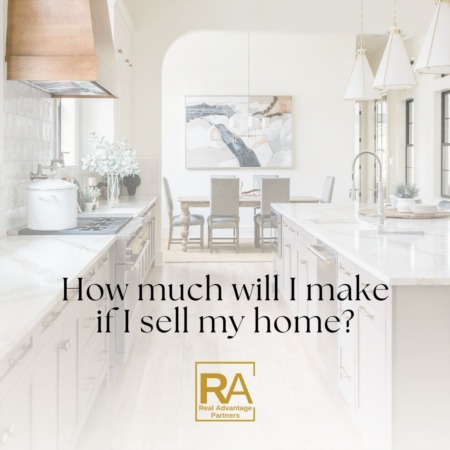 How much will I make if I sell my home?