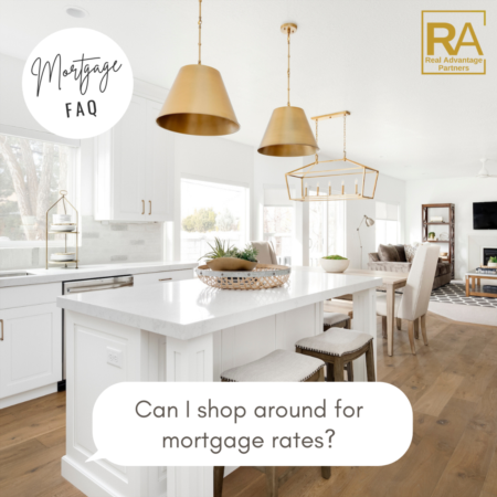 Can I shop around for mortgage rates?