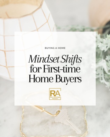 Mindset Shifts for First-Time Home Buyers