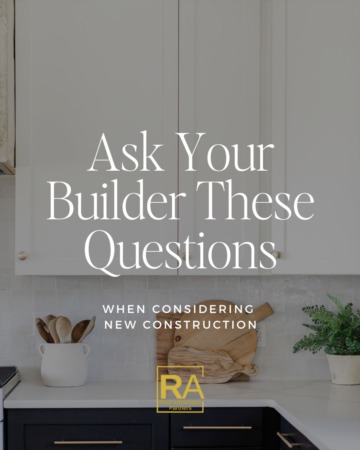 3 Questions to Ask a Builder