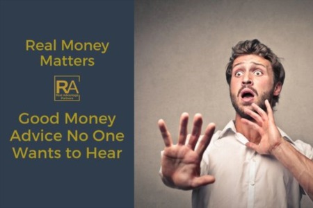Money Advice No One Wants to Hear