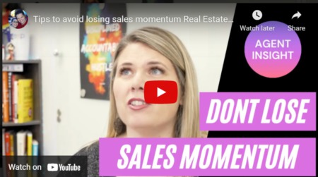 Tips to avoid losing sales momentum Real Estate Agent Insights