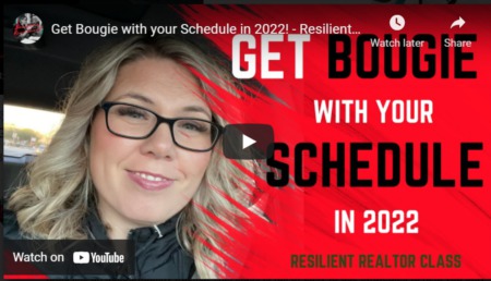 Get Bougie with your Schedule in 2022! - Resilient Realtor Class