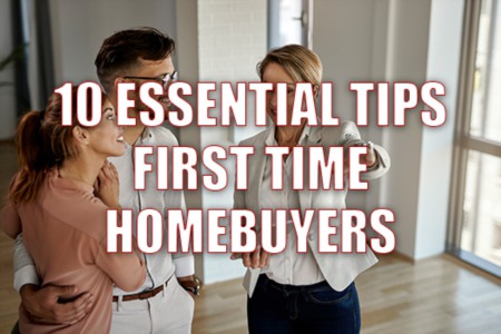10 Essential Tips for First-Time Homebuyers