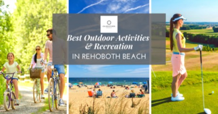 Best Rehoboth Beach Outdoor Activities - 2022 Recreation Guide