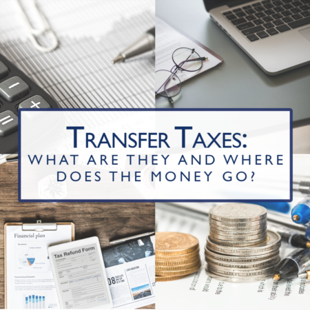 Real Estate Transfer Taxes: What Are They And Where Does The Money Go?