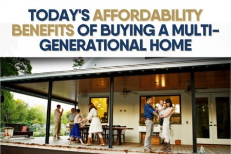 Today's Affordability Benefits of Buying a Multi-Generational Home