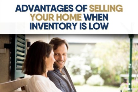Advantages of Selling Your Home When Inventory Is Low