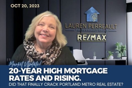 20-Year High Mortgage Rates and Rising.  Did That Finally Crack Portland Metro Real Estate?  