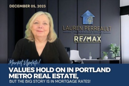 Values Hold on in Portland Metro Real Estate, but the BIG Story is in Mortgage Rates!