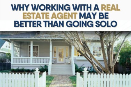 Why Working with a Real Estate Agent May Be Better Than Going Solo