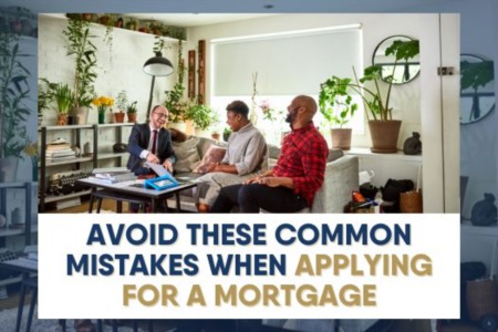 Avoid These Common Mistakes When Applying for a Mortgage