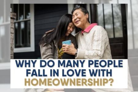 Why Do Many People Fall in Love with Homeownership?