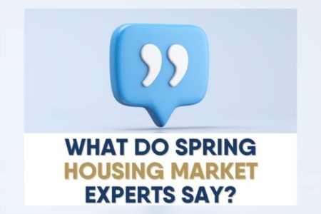 What Do Spring Housing Market Experts Say?