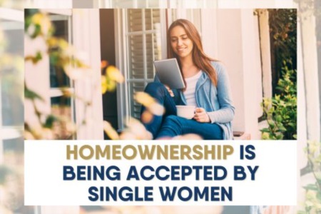 Homeownership Is Being Accepted by Single Women