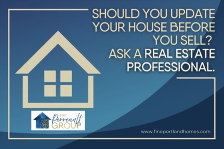   Should You Update Your House Before You Sell? Ask a Real Estate Professional